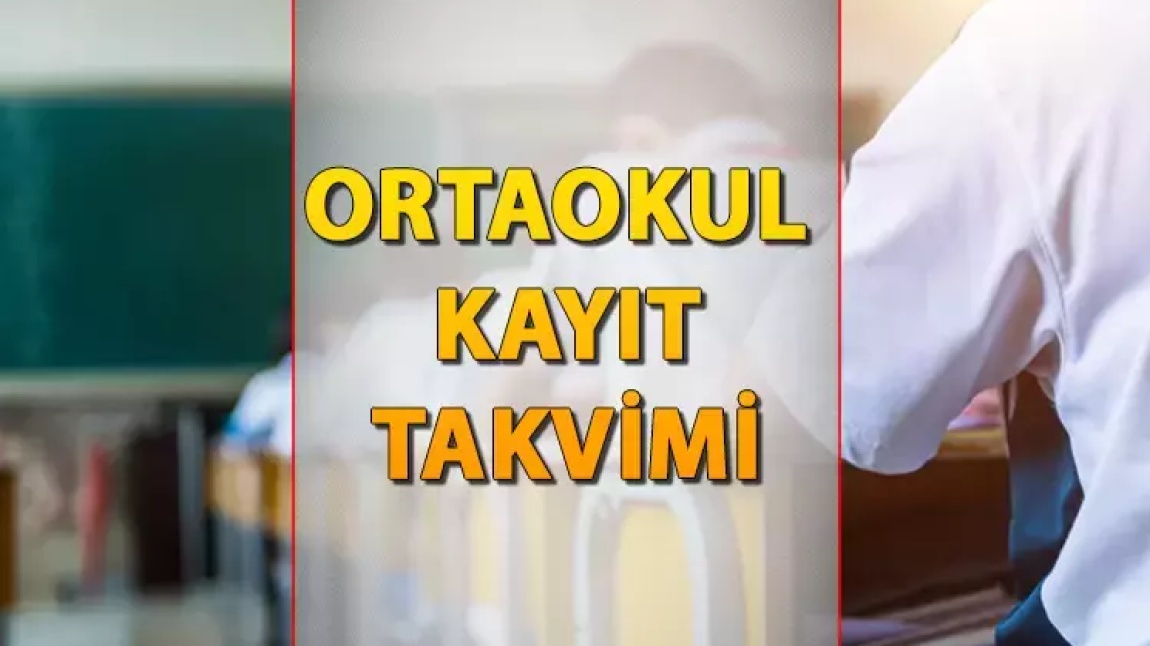 Ortaokul Kayıtları Tamamlandı: Yeni Eğitim Dönemi Heyecanı Başladı!